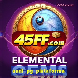 audi pg plataforma de jogos